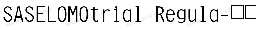 SASELOMOtrial Regula字体转换